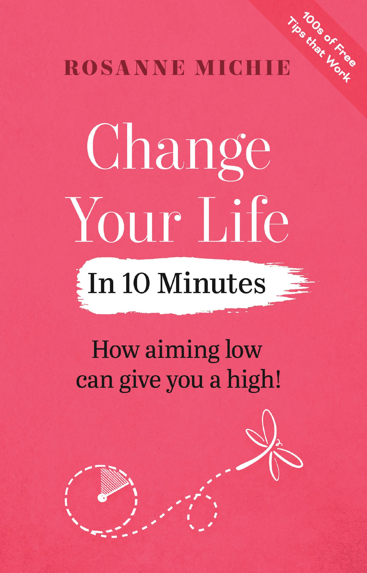 Change Your Life in 10 Minutes